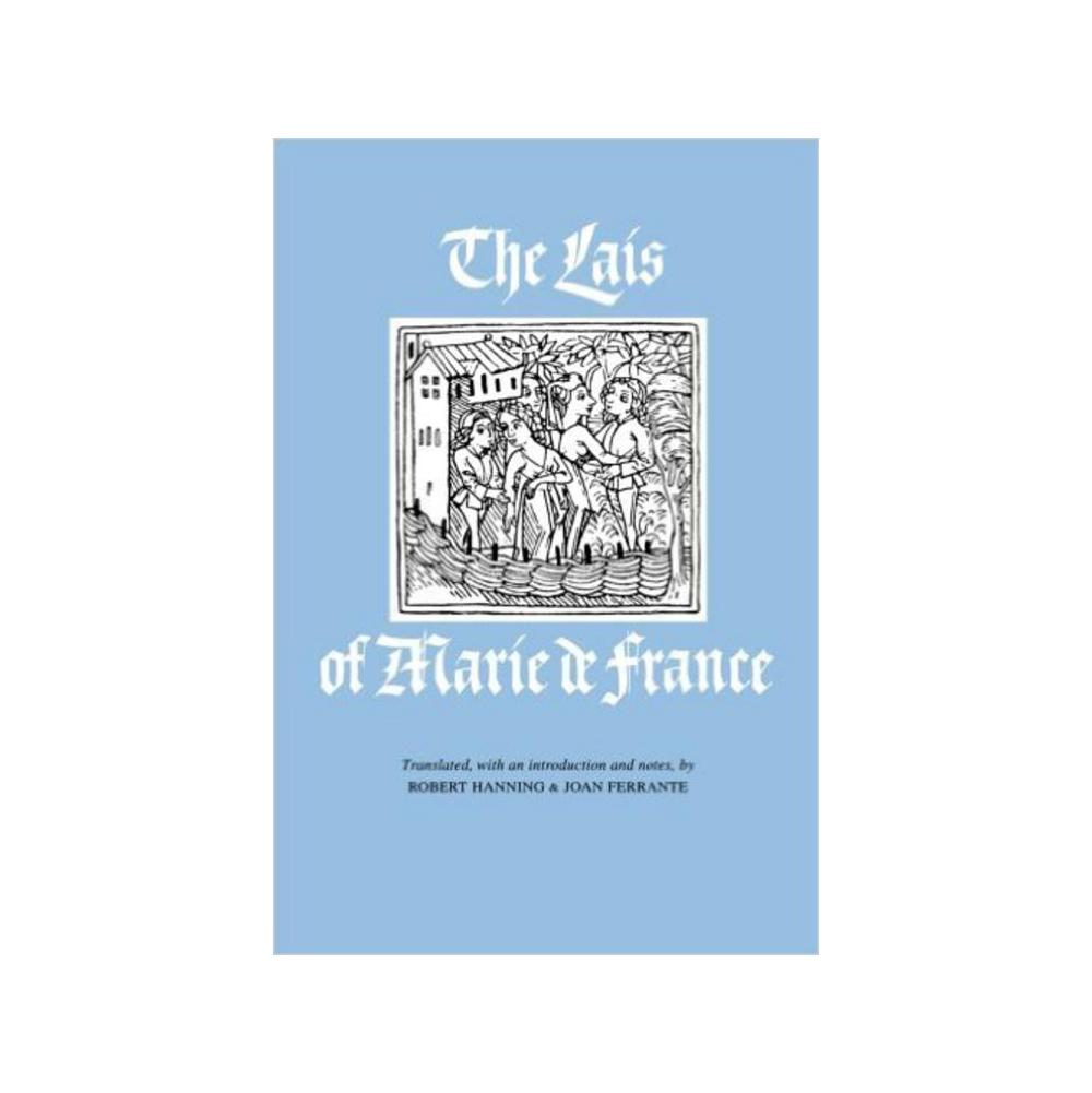 Hanning, Robert W, The Lais of Marie de France, 9780801020315, Baker Academic, 78, Literary Criticism, Books